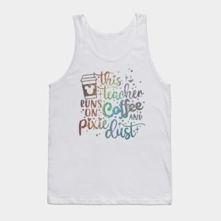 Teacher runs on Coffee Tank Top